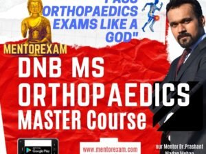 DNB MS Orthopaedics Master Course Theory and Practical